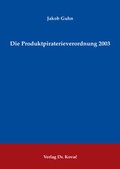 Cover: Die Produktpiraterieverordnung 2003 - Kovac, Dr. Verlag