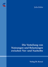 Abbildung von: Die Verteilung von Nutzungen und Belastungen zwischen Vor- und Nacherbe - Kovac, Dr. Verlag