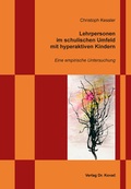 Cover: Lehrpersonen im schulischen Umfeld mit hyperaktiven Kindern - Kovac, Dr. Verlag