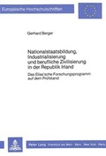 Cover: Nationalstaatsbildung, Industrialisierung und berufliche Zivilisierung in der Republik Irland - Peter Lang Verlag