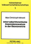 Cover: Intervallarithmetische Dependenzanalyse in der &Ouml;konometrie - Peter Lang Verlag