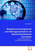 Cover: Redaktionsmanagement und Beitragsrealisation im Nachrichtenbereich Fernsehen - VDM Verlag Dr. M&uuml;ller e.K.