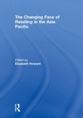 Cover: The Changing Face of Retailing in the Asia Pacific - Routledge
