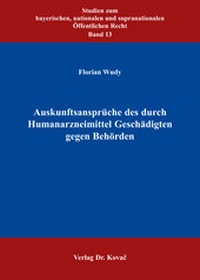 Abbildung von: Auskunftsansprüche des durch Humanarzneimittel Geschädigten gegen Behörden - Kovac, Dr. Verlag