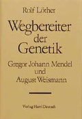 Cover: Wegbereiter der Genetik - Harri Deutsch