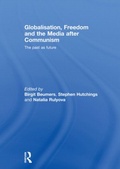 Cover: Globalisation, Freedom and the Media after Communism - Routledge