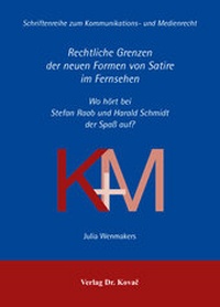 Abbildung von: Rechtliche Grenzen der neuen Formen von Satire im Fernsehen - Kovac, Dr. Verlag