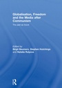 Cover: Globalisation, Freedom and the Media after Communism - Routledge