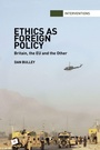 Cover: Ethics As Foreign Policy - Routledge