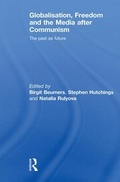 Cover: Globalisation, Freedom and the Media after Communism - Routledge