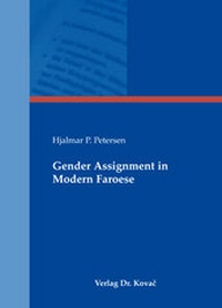 Abbildung von: Gender Assignment in Modern Faroese - Kovac, Dr. Verlag