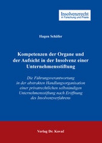 Abbildung von: Kompetenzen der Organe und der Aufsicht in der Insolvenz einer Unternehmensstiftung - Kovac, Dr. Verlag