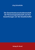 Cover: Die Gewerbesteuerschuldnerschaft der Personengesellschaft und ihre Auswirkungen auf die Gesellschafter - Kovac, Dr. Verlag