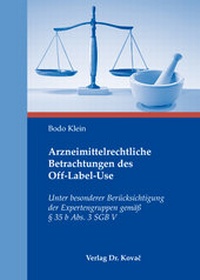 Abbildung von: Arzneimittelrechtliche Betrachtungen des Off-Label-Use - Kovac, Dr. Verlag