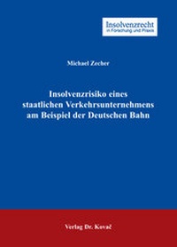 Abbildung von: Insolvenzrisiko eines staatlichen Verkehrsunternehmens am Beispiel der Deutschen Bahn - Kovac, Dr. Verlag