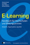 Cover: E-Learning - Handbuch f&uuml;r Hochschulen und Bildungszentren - BW Bildung u. Wissen