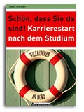 Cover: Sch&ouml;n, dass Sie da sind! Karrierestart nach dem Studium - BW Bildung u. Wissen