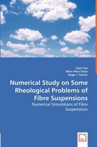 Enlarge image Cover: Numerical Study on Some Rheological Problems of Fibre Suspensions - VDM Verlag Dr. Mueller E.K.