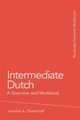 Cover: Intermediate Dutch: A Grammar and Workbook - Routledge