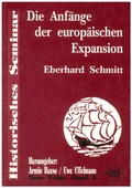Cover: Die Anf&auml;nge der europ&auml;ischen Expansion - Schulz-Kirchner