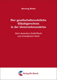 Abbildung von: Der gesellschaftsrechtliche Gläubigerschutz in der Unternehmenskrise - Kovac, Dr. Verlag