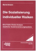 Cover: Die Sozialisierung individueller Risiken - Schulz-Kirchner