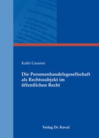 Abbildung von: Die Personenhandelsgesellschaft als Rechtssubjekt im öffentlichen Recht - Kovac, Dr. Verlag