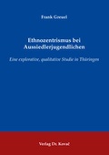 Cover: Ethnozentrismus bei Aussiedlerjugendlichen - Kovac, Dr. Verlag