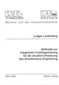 Cover: Methodik zur integrierten Projektgestaltung f&uuml;r die situative Umsetzung des Simultaneous Engineering - Shaker