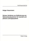 Cover: Sichere Verfahren zur Kalibrierung von Netzwerkanalysatoren f&uuml;r koaxiale und planare Leitungssysteme - Shaker