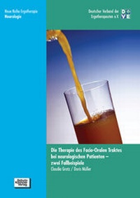 Abbildung von: Die Therapie des facio-oralen Traktes bei neurologischen Patienten - Schulz-Kirchner