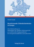 Cover: Revolvierende Globalsicherheiten in Europa - Kovac, Dr. Verlag