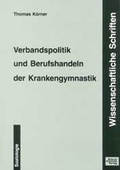 Cover: Verbandspolitik und Berufshandeln der Krankengymnastik - Schulz-Kirchner