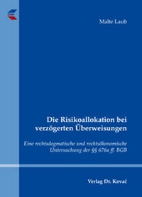 Abbildung von: Die Risikoallokation bei verzögerten Überweisungen - Kovac, Dr. Verlag
