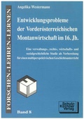 Cover: Entwicklungsprobleme der Vorder&ouml;sterreichischen Montanwirtschaft im 16. Jh. - Schulz-Kirchner