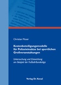 Bild: Kostenbeteiligungsmodelle f&uuml;r Polizeieins&auml;tze bei sportlichen Gro&szlig;veranstaltungen - Kovac, Dr. Verlag