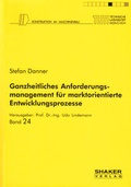 Cover: Ganzheitliches Anforderungsmanagement f&uuml;r marktorientierte Entwicklungsprozesse - Shaker