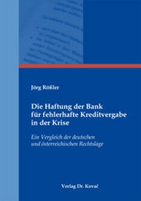 Abbildung von: Die Haftung der Bank für fehlerhafte Kreditvergabe in der Krise - Kovac, Dr. Verlag