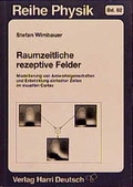 Cover: Raumzeitliche rezeptive Felder - Harri Deutsch