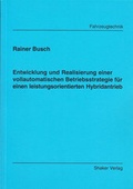 Cover: Entwicklung und Realisierung einer vollautomatischen Betriebsstrategie f&uuml;r eine leistungsorientierten Hybridenantrieb - Shaker