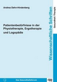 Abbildung von: Patientenbedürfnisse in der Physiotherapie, Ergotherapie und Logopädie - Schulz-Kirchner