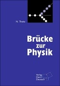 Cover: Br&uuml;cke zur Physik - Harri Deutsch