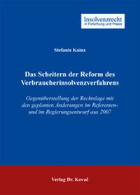 Abbildung von: Das Scheitern der Reform des Verbraucherinsolvenzverfahrens - Kovac, Dr. Verlag