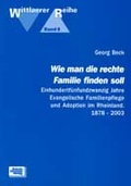 Cover: Wie man die rechte Familie finden soll - Schulz-Kirchner