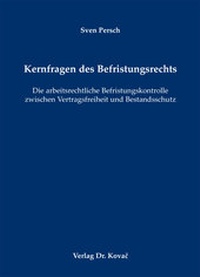 Abbildung von: Kernfragen des Befristungsrechts - Kovac, Dr. Verlag