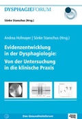 Cover: Evidenzentwicklung in der Dysphagiologie: Von der Untersuchung in die klinische Praxis - Schulz-Kirchner