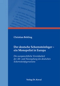 Abbildung von: Der deutsche Schornsteinfeger - ein Monopolist in Europa - Kovac, Dr. Verlag