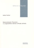 Cover: Materialistische Theoreme in ausgew&auml;hlten Werken Elfriede Jelineks - Shaker