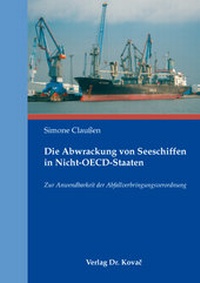 Abbildung von: Die Abwrackung von Seeschiffen in Nicht-OECD-Staaten - Kovac, Dr. Verlag