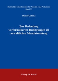 Abbildung von: Zur Bedeutung vorformulierter Bedingungen im anwaltlichen Mandatsvertrag - Kovac, Dr. Verlag